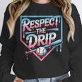 Respect The Drip Baseball Player Unisex Sweatshirt Respect The Drip Baseball Player Unisex Sweatshirt