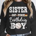 Sister Of The Birthday Boy Baseball Bday Family Unisex Sweatshirt Sister Of The Birthday Boy Baseball Bday Family Unisex Sweatshirt