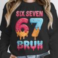 Six Seven Bruh 67 Ice Cream Drip Baseball For Men Women Kids Unisex Sweatshirt