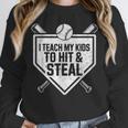 I Teach My Kids To Hit & Steal Baseball Player Coach Dad Tee Unisex Sweatshirt