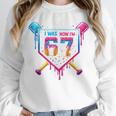 Baseball Drip I Was 6 Now I'm 7 67 Meme 7th Birthday Unisex Sweatshirt