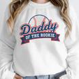 Dad Daddy Of The Rookie Baseball Unisex Sweatshirt Dad Daddy Of The Rookie Baseball Unisex Sweatshirt