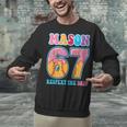6 7 Mason Baseball Drip Number 67 Player Or 67th Birthday Unisex Sweatshirt