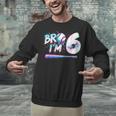 6th Birthday Boy Bro I'm 6 Year Old Baseball Ice Cream Drip Unisex Sweatshirt 6th Birthday Boy Bro I'm 6 Year Old Baseball Ice Cream Drip Unisex Sweatshirt