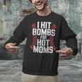 Baseball Joke Tee I Hit Bombs For Hot Moms Player Pitcher Unisex Sweatshirt