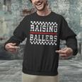 Baseball Player Raising Ballers Game Day Respect The Drip Unisex Sweatshirt