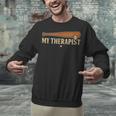 Baseball Tee My Therapist Bat Men Women Kids Unisex Sweatshirt