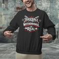 Baseball Withdrawal Is Real Unisex Sweatshirt