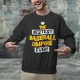 Best Baseball Umpire Job Occupation Unisex Sweatshirt