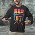 Bro I’m 67 Baseball Drip Number 67 Player 67th Birthday Unisex Sweatshirt Bro I’m 67 Baseball Drip Number 67 Player 67th Birthday Unisex Sweatshirt