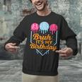 Bruh It's My Birthday Ice Cream Drip Baseball Birthday Unisex Sweatshirt Bruh It's My Birthday Ice Cream Drip Baseball Birthday Unisex Sweatshirt