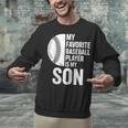 Cute Favorite Baseball Player Is My Son Women Men Unisex Sweatshirt Cute Favorite Baseball Player Is My Son Women Men Unisex Sweatshirt