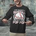 My Favorite Baseball Player Calls Me Pop Pop Unisex Sweatshirt My Favorite Baseball Player Calls Me Pop Pop Unisex Sweatshirt