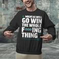 Might As Well Go Win The Whole Thing Baseball Apparel Unisex Sweatshirt