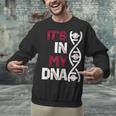 ITS In My DNA Baseball Sport Player Saying Unisex Sweatshirt