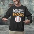 I Just Hope Everyone Has Snacks Baseball Game Day Fan Unisex Sweatshirt