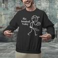 No Baseball Game Today Sad Stickfigure Baseball Player Unisex Sweatshirt No Baseball Game Today Sad Stickfigure Baseball Player Unisex Sweatshirt