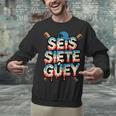 SEIS Siete Guey Baseball Drip Mexico Spanish 67 Slang Boys Unisex Sweatshirt SEIS Siete Guey Baseball Drip Mexico Spanish 67 Slang Boys Unisex Sweatshirt