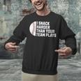 I Snack Harder Than Your Team Plays Baseball Men Women Unisex Sweatshirt