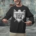 I Teach My Kids To Hit & Steal Baseball Player Coach Dad Tee Unisex Sweatshirt