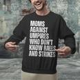 Women's Moms Against Umpires Parents Mom Baseball Sarcastic Unisex Sweatshirt Women's Moms Against Umpires Parents Mom Baseball Sarcastic Unisex Sweatshirt