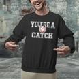 You'Re A Catch Baseball Pun Heart Kids Boys Valentines Unisex Sweatshirt You'Re A Catch Baseball Pun Heart Kids Boys Valentines Unisex Sweatshirt