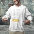 Baseball Player Get Up Get Outta Here Gone Home Run Unisex Sweatshirt Baseball Player Get Up Get Outta Here Gone Home Run Unisex Sweatshirt