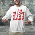 I Am In Love With A Gamer Cute Valentines Day Gamer Couple Raglan Baseball Tee Unisex Sweatshirt