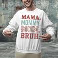 Mama Mommy Mom Bruh Baseball Mom Life Unisex Sweatshirt
