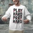 Play Hard Pray Hard Youth Boy Christian Baseball Jesus Unisex Sweatshirt Play Hard Pray Hard Youth Boy Christian Baseball Jesus Unisex Sweatshirt