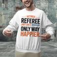 Retired Basketball Referee For Baseball Refs Unisex Sweatshirt Retired Basketball Referee For Baseball Refs Unisex Sweatshirt