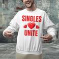 Singles Unite Valentines Day Humor For Singles Raglan Baseball Tee Unisex Sweatshirt