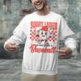 Sorry Ladies My Heart Belongs To Baseball Valentines Boys Unisex Sweatshirt Sorry Ladies My Heart Belongs To Baseball Valentines Boys Unisex Sweatshirt