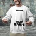 Texted First Bruh Seen Message Valentine's Day Humor Raglan Baseball Tee Unisex Sweatshirt Texted First Bruh Seen Message Valentine's Day Humor Raglan Baseball Tee Unisex Sweatshirt