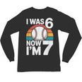 I Was 6 Now Im 7 Baseball Birthday Age 7 Unisex Long Sleeve T-Shirt I Was 6 Now Im 7 Baseball Birthday Age 7 Unisex Long Sleeve T-Shirt