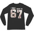 I Was 6 Now I'm 7 Year Old Birthday 67 Meme Baseball Bday Unisex Long Sleeve T-Shirt I Was 6 Now I'm 7 Year Old Birthday 67 Meme Baseball Bday Unisex Long Sleeve T-Shirt