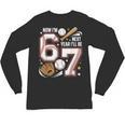 6 Year Old Birthday 67 Trend Baseball Now I’m 6 Next Year 7 Unisex Long Sleeve T-Shirt