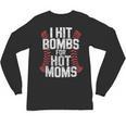 Baseball Joke Tee I Hit Bombs For Hot Moms Player Pitcher Unisex Long Sleeve T-Shirt