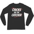 Baseball Seams Chicks Dig The Catcher Unisex Long Sleeve T-Shirt