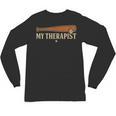 Baseball Tee My Therapist Bat Men Women Kids Unisex Long Sleeve T-Shirt Baseball Tee My Therapist Bat Men Women Kids Unisex Long Sleeve T-Shirt