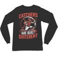 Catchers Are Built Different Baseball Catcher Unisex Long Sleeve T-Shirt