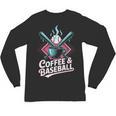 Coffee And Baseball Baseball Player Unisex Long Sleeve T-Shirt