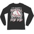 My Favorite Baseball Player Calls Me Pop Pop Unisex Long Sleeve T-Shirt My Favorite Baseball Player Calls Me Pop Pop Unisex Long Sleeve T-Shirt