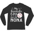 My Favorite Player Calls Me Nona Baseball Player Unisex Long Sleeve T-Shirt My Favorite Player Calls Me Nona Baseball Player Unisex Long Sleeve T-Shirt