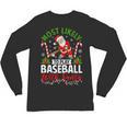 Most Likely To Play Baseball With Santa Christmas Pajamas Unisex Long Sleeve T-Shirt Most Likely To Play Baseball With Santa Christmas Pajamas Unisex Long Sleeve T-Shirt
