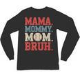 Mama Mommy Mom Bruh Baseball For Women Grandma Mother's Day Unisex Long Sleeve T-Shirt Mama Mommy Mom Bruh Baseball For Women Grandma Mother's Day Unisex Long Sleeve T-Shirt
