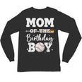 Mom Of The Birthday Boy Baseball Bday Family Unisex Long Sleeve T-Shirt Mom Of The Birthday Boy Baseball Bday Family Unisex Long Sleeve T-Shirt