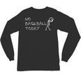 No Baseball Today Sad Stickman Sports Fan Unisex Long Sleeve T-Shirt No Baseball Today Sad Stickman Sports Fan Unisex Long Sleeve T-Shirt
