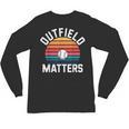 Outfield Matters Baseball Outfielder Athlete Sports Unisex Long Sleeve T-Shirt