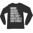 Women's Moms Against Umpires Parents Mom Baseball Sarcastic Unisex Long Sleeve T-Shirt Women's Moms Against Umpires Parents Mom Baseball Sarcastic Unisex Long Sleeve T-Shirt